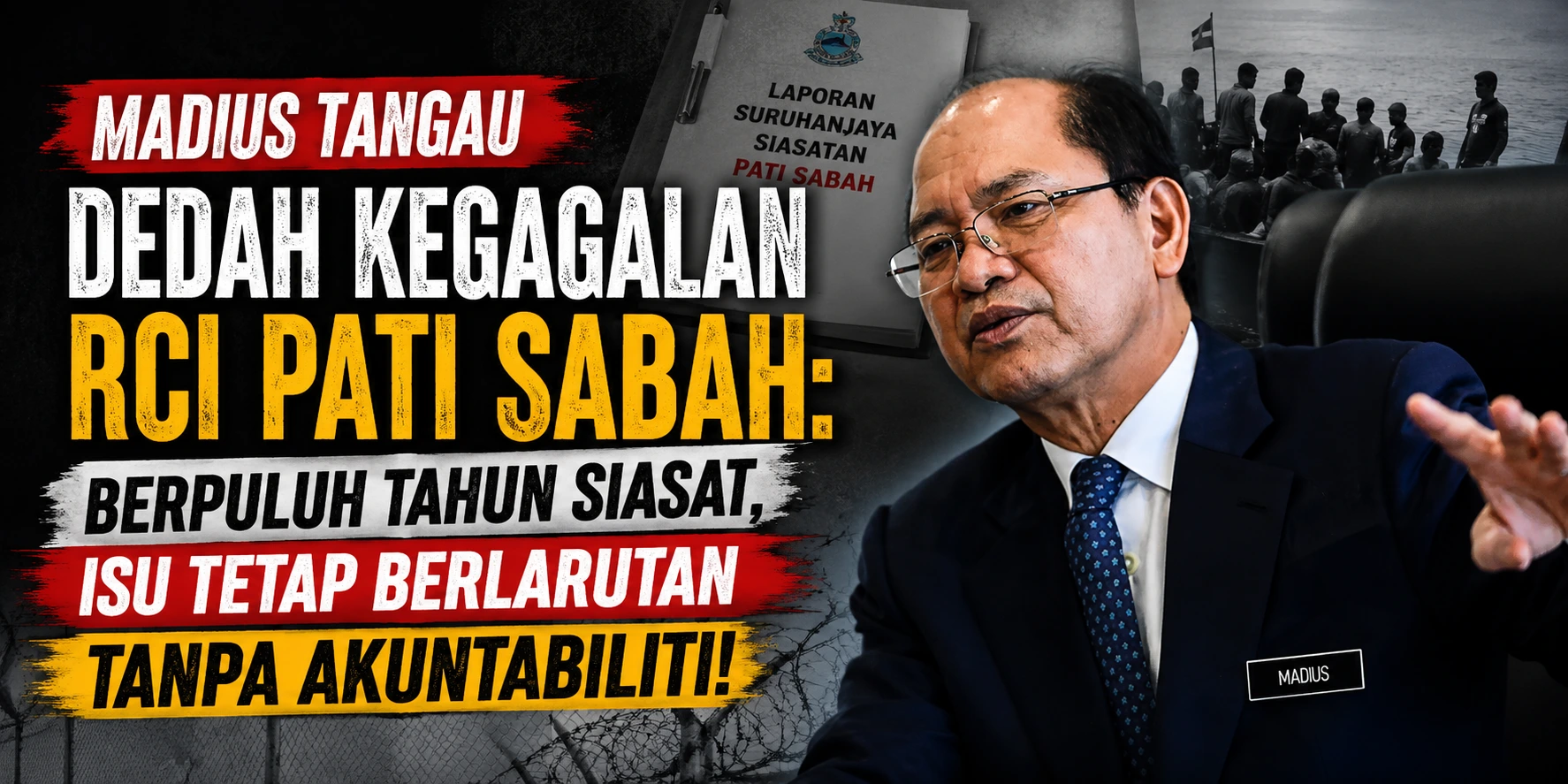 Madius Tangau Dedah Kegagalan RCI PATI Sabah dan Desak Pindaan Akta